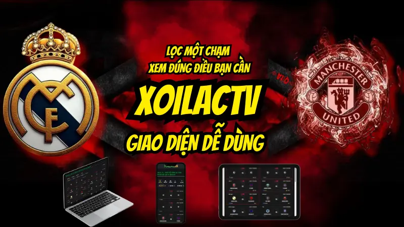 Xem kết quả bóng đá dễ dàng theo đội, theo giải và theo ngày trên giao diện thân thiện của XoilacTV
