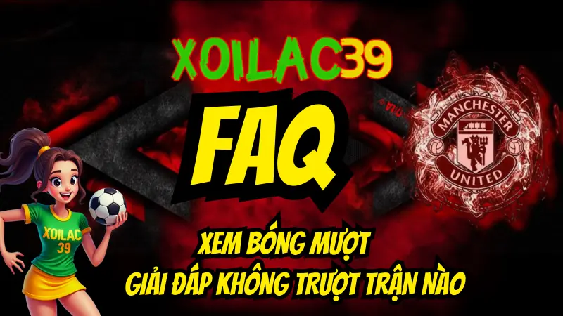 Câu hỏi thường gặp khi tra cứu kết quả bóng đá trên XoilacTV