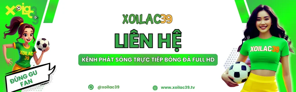 Thông tin liên hệ XoilacTV39 – hỗ trợ người dùng xem bóng đá trực tuyến nhanh chóng và thuận tiện