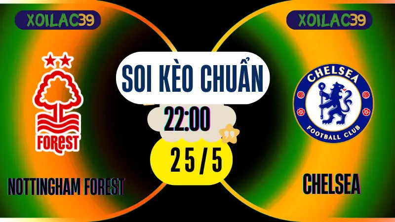 Soi kèo Nottingham Forest vs Chelsea tranh suất Champions League