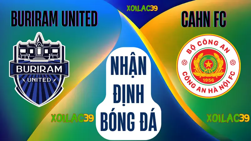 Nhận định Buriram United vs Công An Hà Nội chung kết Shopee Cup