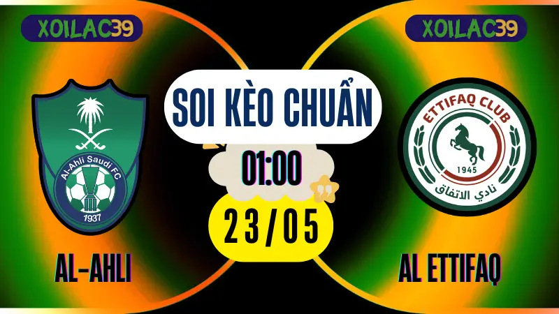 soi keo al ahli vs al ettifaq: Cuộc đối đầu hấp dẫn tại Saudi Pro League ngày 22/05/2025